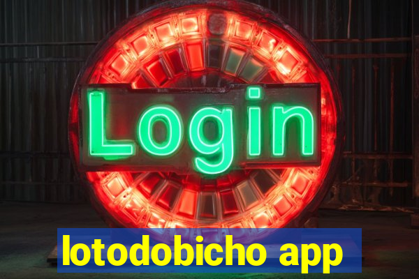 lotodobicho app